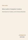 Eliza Leslie: Miss Leslie's Complete Cookery. Directions for Cookery, in Its Various Branches. Unten: ANTIQUUM NOVUM.