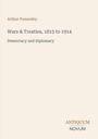 Der Text lautet: "Arthur Ponsonby, Wars & Treaties, 1815 to 1914, Democracy and Diplomacy." Unten steht "Antiquum Novum".