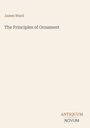 Oben steht "James Ward", darunter "The Principles of Ornament", unten rechts "ANTIQUM NOVUM". Ein minimalistisches Design.