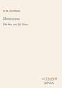 H. M. Hyndman, Clemenceau: The Man and His Time. Unten rechts: Logo "ANTIQUM NOVUM". Hintergrund in Beige.