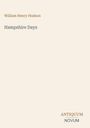 "William Henry Hudson, Hampshire Days, ANTIQUUM NOVUM." Schlichtes Design mit leichtem Beigeton.