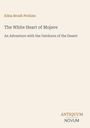 "Edna Brush Perkins, The White Heart of Mojave, Abenteuer in der Wüste. Unten rechts das Logo: ANTIQUUM NOVUM."