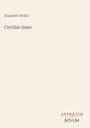„Humbert Wolfe“, „Circular Saws“, in der Mitte. Unten rechts: „ANTIQUM NOVUM“. Beige Hintergrund, minimalistisches Layout.