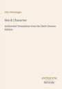 "Sex & Character" von Otto Weininger, autorisierte Übersetzung der sechsten deutschen Ausgabe. Unten Logo: Antiquum Novum.