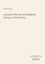 Text "Elias Hicks. Journal of the Life and Religious Labours of Elias Hicks". Unten rechts dezentes "ANTIQUM NOVUM".