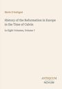 "History of the Reformation in Europe in the Time of Calvin, In Eight Volumes, Volume 7" steht auf einem schlichten Cover.