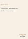 Fanny Burney: Memoirs of Doctor Burney, In Three Volumes, Volume 2. Unten rechts das Logo "ANTIQUM NOVUM". Schlichter Hintergrund.