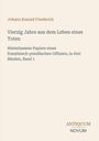 Text: Johann Konrad Friederich, Vierzig Jahre aus dem Leben eines Toten, Antiquum Novum. Schlichtes, minimalistisches Design.