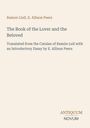 Ramon Llull: The Book of the Lover and the Beloved, Buch