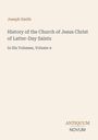 "Joseph Smith: History of the Church of Jesus Christ of Latter-Day Saints, Volume 4. Antiquum Novum Logo."