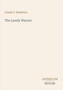 Text: Claude C. Washburn, The Lonely Warrior, ANTIQUUM NOVUM. Schlichtes Design mit hellem Hintergrund.