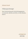 "Wilhelm Wundt. Völkerpsychologie. Eine Untersuchung der Entwicklungsgesetze von Sprache, Mythus und Sitte, Band 2."