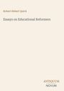 Robert Hebert Quick, Essays on Educational Reformers. Unten steht „ANTIQUM NOVUM“ in braun und grau auf beigem Hintergrund.