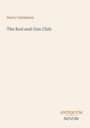 **Harry Castlemon**  
**The Rod and Gun Club**  
ANTIQUM NOVUM  
Ein minimalistisches Buchcover mit hellem Hintergrund.