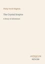 „Philip Verrill Mighels: The Crystal Sceptre - A Story of Adventure.“ Beige Hintergrund, schlichte Gestaltung.