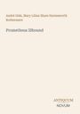 Text: „André Gide, Mary Lilian Share Harmsworth Rothermere. Prometheus Illbound. ANTIQUUM NOVUM.“ 
Einfaches, modernes Layout.