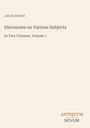 Text: Jacob Duché, Discourses on Various Subjects, In Two Volumes, Volume 1, ANTIQUUM NOVUM. Beige Hintergrund.