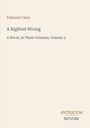 Text: "Edmund Yates, A Righted Wrong, A Novel, in Three Volumes, Volume 3." Unten rechts: "Antiquum Novum". Beigefarbener Hintergrund.