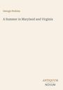 Oben steht "George Perkins", darunter "A Summer in Maryland and Virginia". Unten das Logo "ANTIQUM NOVUM". Heller Hintergrund.