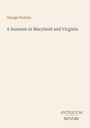 "George Perkins. A Summer in Maryland and Virginia. ANTIQUUM NOVUM. Minimalistisches Cover mit hellem Hintergrund."