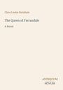 "Clara Louise Burnham. The Queen of Farrandale: A Novel. Antiquum Novum." 
Schlichtes Cover mit hellem Hintergrund.