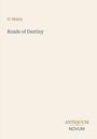 O. Henry, "Roads of Destiny". Unten steht "ANTIQUM NOVUM". Heller Hintergrund, schlichtes Design.