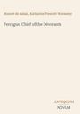 Honoré de Balzac: Ferragus, Chief of the Dévorants, Buch