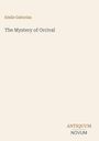 Emile Gaboriau, The Mystery of Orcival. Unten rechts steht "Antiquum Novum". Heller Hintergrund, minimalistisches Design.