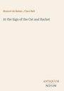 Honoré de Balzac: At the Sign of the Cat and Racket, Buch