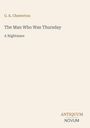Auf beigem Hintergrund stehen die Texte: "G. K. Chesterton", "The Man Who Was Thursday", "A Nightmare", "ANTIQUM NOVUM".