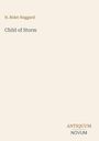 H. Rider Haggard: Child of Storm, Buch