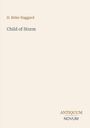 H. Rider Haggard: Child of Storm, Buch