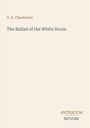 Text oben: "G. K. Chesterton", "The Ballad of the White Horse". Unten: "ANTIQUM NOVUM". Schlichtes Design.
