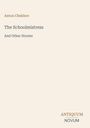 Titel: "The Schoolmistress And Other Stories" von Anton Chekhov. Unten rechts: "ANTIQUM NOVUM". Einfache, klare Gestaltung.