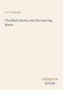 Text: "J. F. C. Hecker", "The Black Death, and the Dancing Mania", "ANTIQUM NOVUM". Schlichtes, minimalistisches Layout.