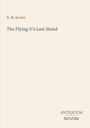 Der Text lautet: "B. M. Bower, The Flying U's Last Stand". Unten steht "ANTIQUM NOVUM". Beigefarbener Hintergrund.