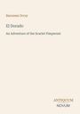 „Baroness Orczy, El Dorado“, „An Adventure of the Scarlet Pimpernel“, „ANTIQUM NOVUM“. Schlichtes, elegantes Design.