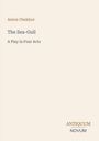 Der Text lautet: "Anton Chekhov. The Sea-Gull. A Play in Four Acts." Unten steht: "ANTIQUM NOVUM". Beige Hintergrund.
