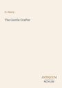 O. Henry: "The Gentle Grafter". Unten rechts: "ANTIQUM NOVUM". Hellbeiger Hintergrund.