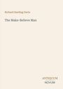 Richard Harding Davis, The Make-Believe Man. Antiquum Novum in der unteren Ecke. Schlichtes, elegantes Design.