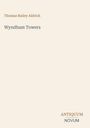 Thomas Bailey Aldrich: Wyndham Towers, Buch