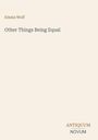 Emma Wolf: Other Things Being Equal, Buch