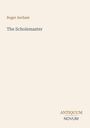 Titel: "The Scholemaster" von Roger Ascham. Unten steht "ANTIQUM NOVUM". Heller Hintergrund, schlichte Gestaltung.