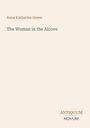 Anna Katharine Green, "The Woman in the Alcove", Antiquum Novum unten rechts, beige Hintergrund.