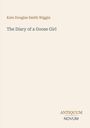 Kate Douglas Smith Wiggin: The Diary of a Goose Girl, Buch