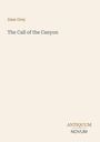 Text: „Zane Grey“, „The Call of the Canyon“, „ANTIQUM NOVUM“. Beigefarbener Hintergrund.