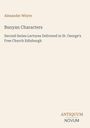 „Alexander Whyte. Bunyan Characters. Second Series Lectures Delivered in St. George’s Free Church Edinburgh.“ Schlichtes Design.