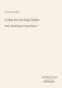 Titel: "A Plea for Old Cap Collier" und "And 'Speaking of Operations--'" von Irvin S. Cobb. Unten steht "ANTIQUM NOVUM". Helles Hintergrunddesign.