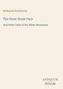 Nathaniel Hawthorne: The Great Stone Face, Buch