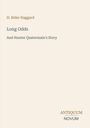 Titel: "Long Odds", darunter "And Hunter Quatermain's Story". Autor: H. Rider Haggard. Unten: "ANTIQUM NOVUM".